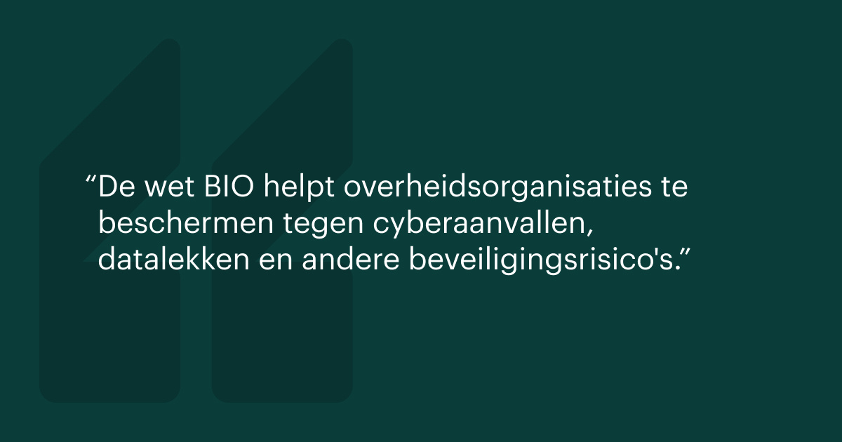 De wet BIO helpt overheidsorganisaties te beschermen tegen cyberaanvallen, datalekken en andere beveiligingsrisico's.