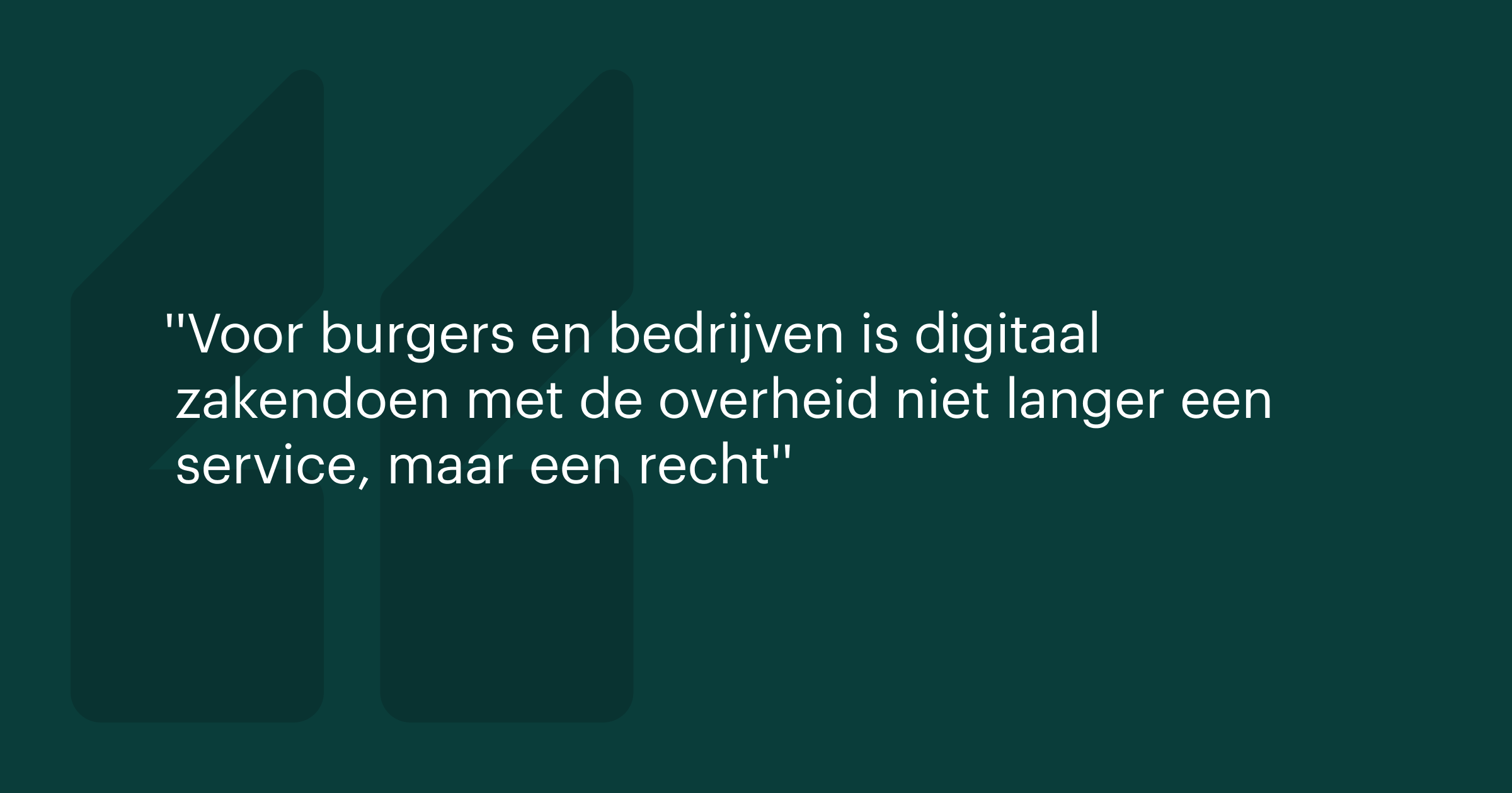 Quote: Voor burgers en bedrijjven is digitaal zaken n